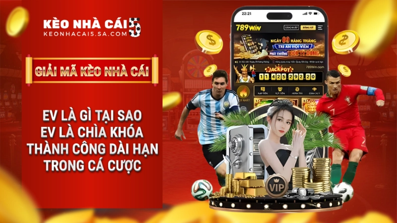 EV là gì? Tại sao EV là chìa khóa thành công dài hạn trong cá cược