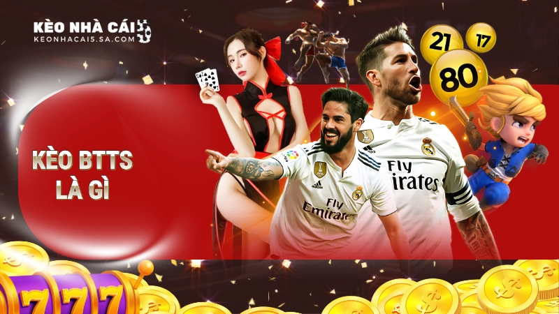 Kèo BTTS là gì?
