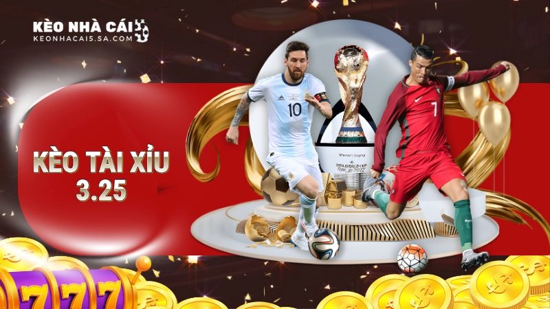 Kèo tài xỉu 3.25 là gì?