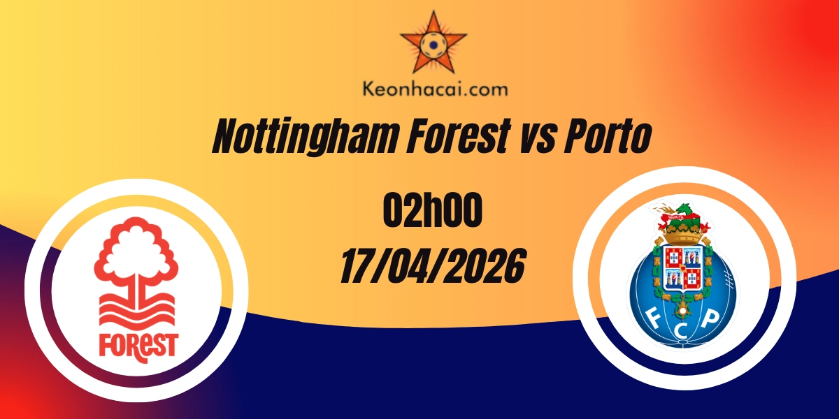 nhan-dinh-nottingham-forest-vs-porto-tu-ket-europa-league-17-04-2026